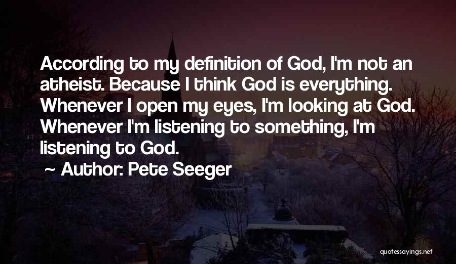 Pete Seeger's Quotes By Pete Seeger