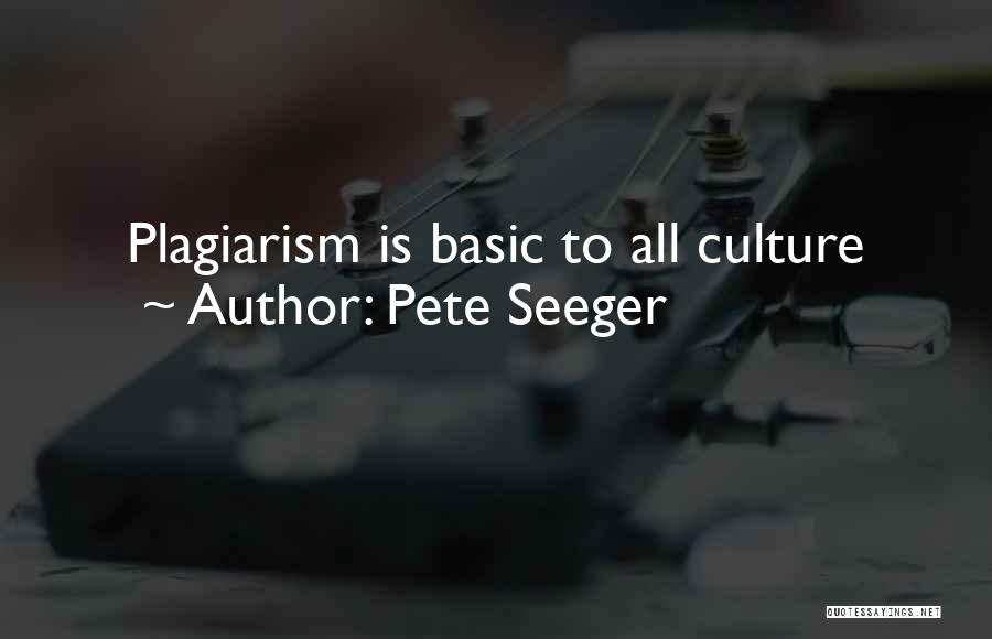 Pete Seeger's Quotes By Pete Seeger