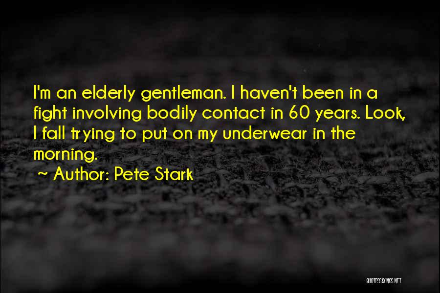 Pete Stark Quotes 442669