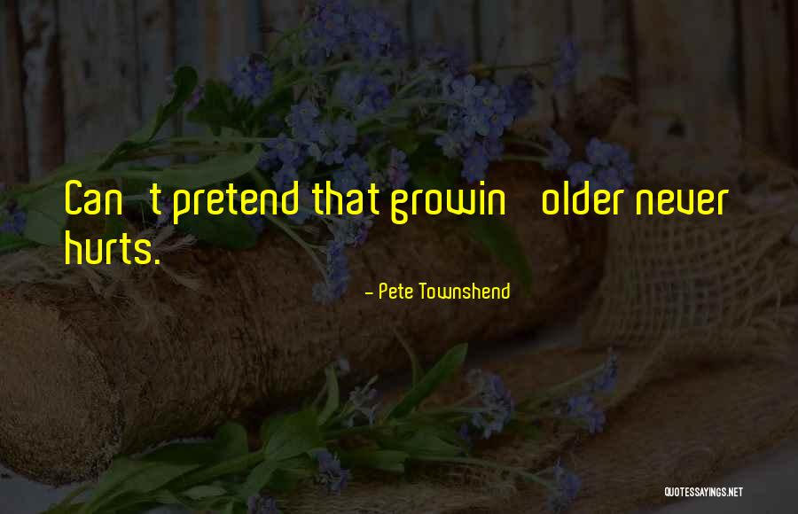 Pete Townshend Quotes 1047889 Pete Townshend Quotes 1047889