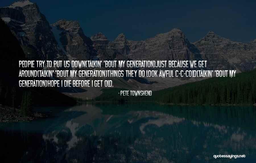 Pete Townshend Quotes 1152734 Pete Townshend Quotes 1152734