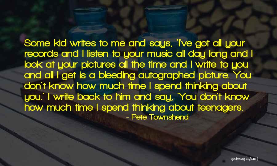 Pete Townshend Quotes 2075781 Pete Townshend Quotes 2075781