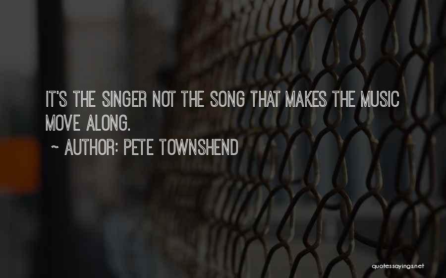 Pete Townshend Song Quotes By Pete Townshend