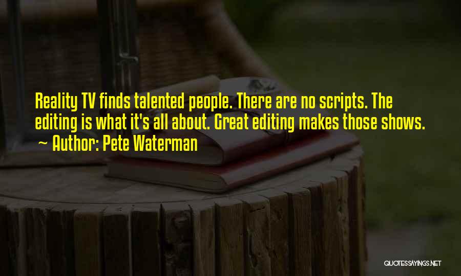 Pete Waterman Quotes 1078828