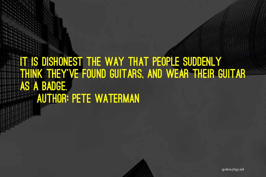 Pete Waterman Quotes 1778846