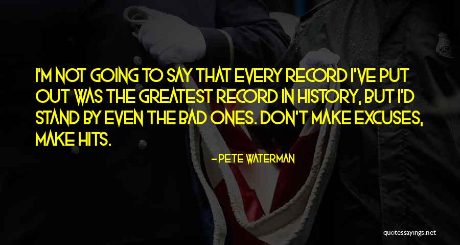 Pete Waterman Quotes 944376