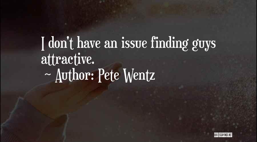 Pete Wentz Quotes 149395