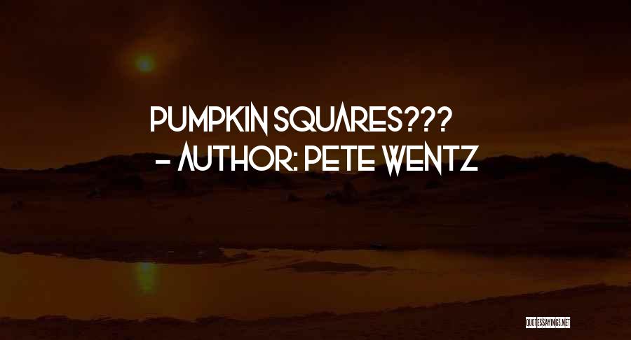 Pete Wentz Quotes 2100831