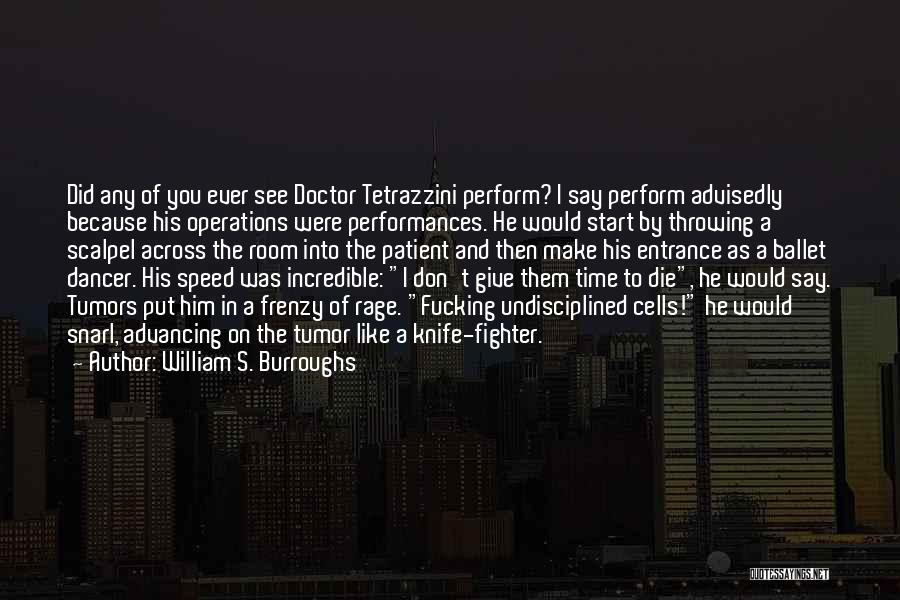 Petekindje Quotes By William S. Burroughs