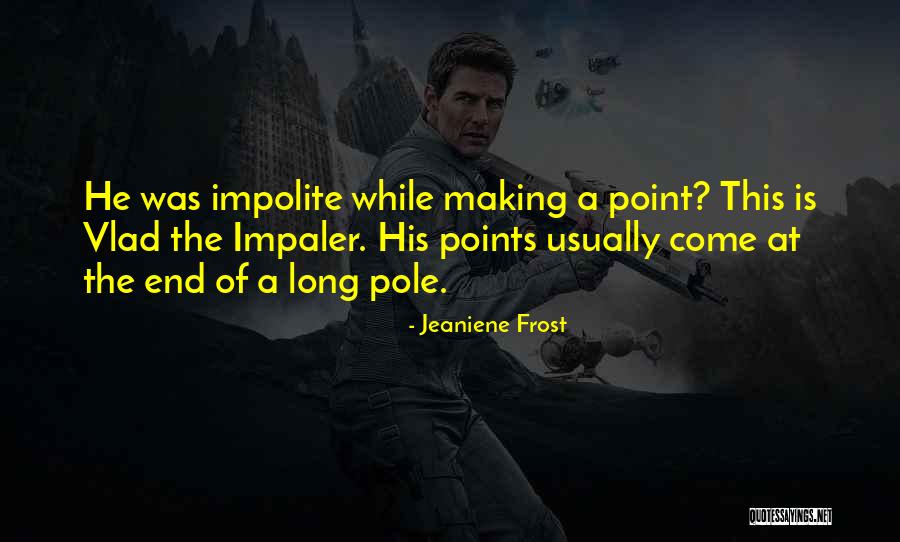 Peter 23 Quotes By Jeaniene Frost Peter 23 Quotes By Jeaniene Frost