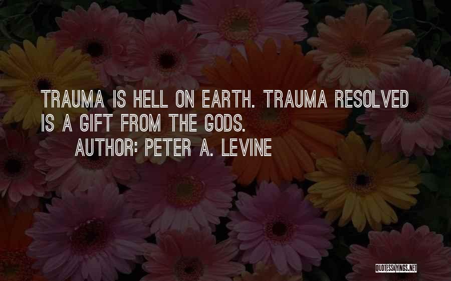 Peter A. Levine Quotes 481177