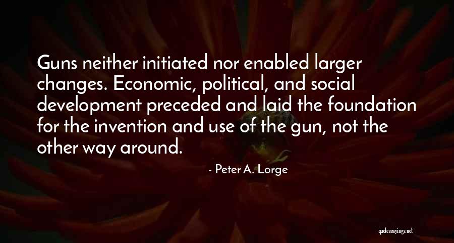 Peter A. Lorge Quotes 381379