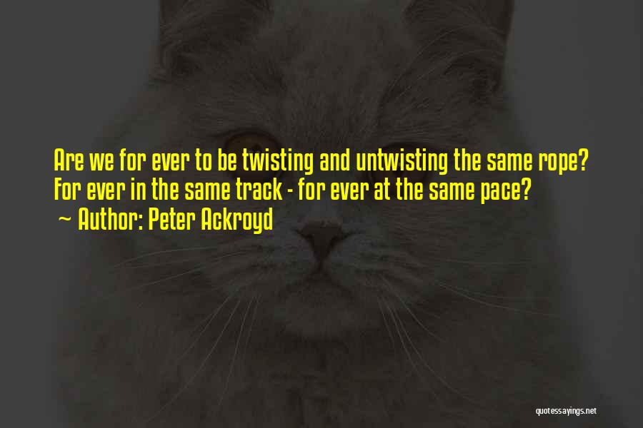 Peter Ackroyd Quotes 1052941