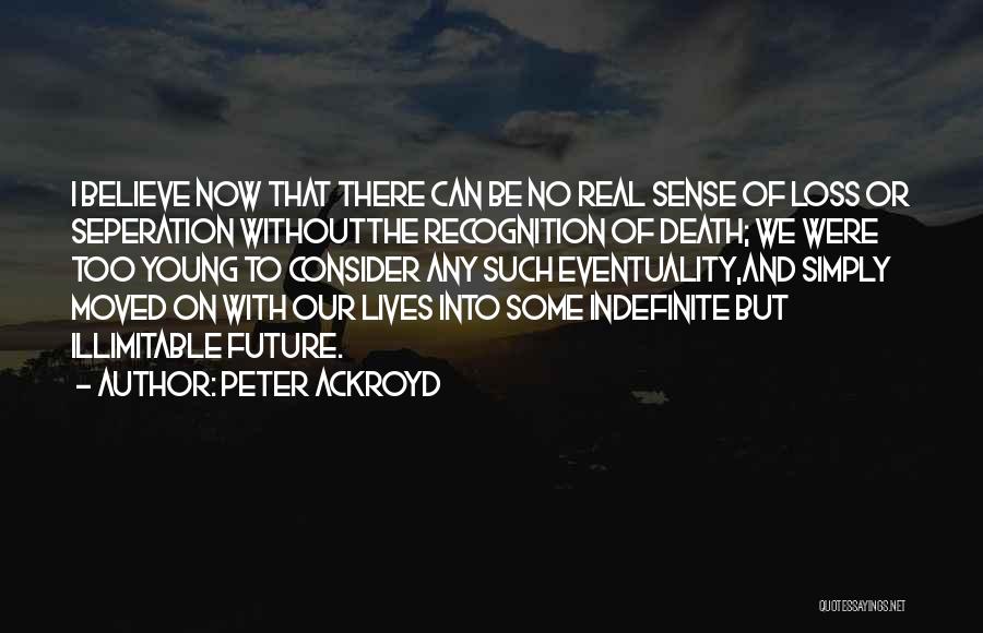 Peter Ackroyd Quotes 1095814