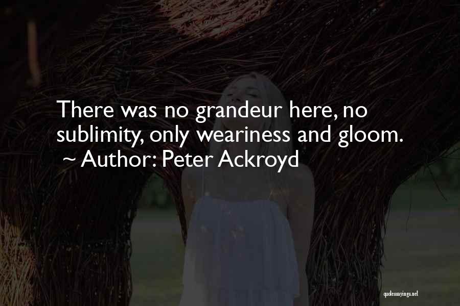 Peter Ackroyd Quotes 1210204
