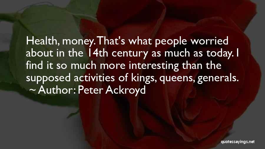 Peter Ackroyd Quotes 1320898