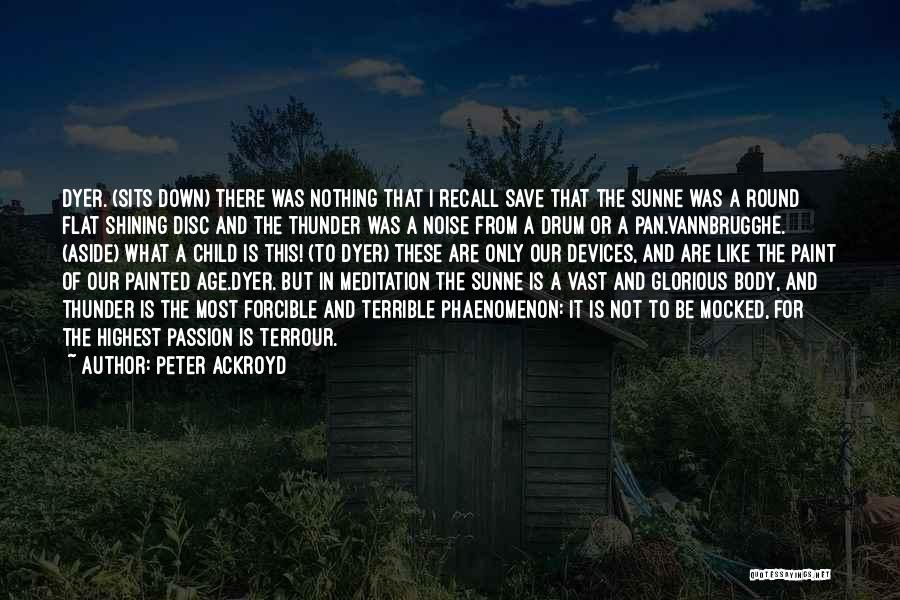 Peter Ackroyd Quotes 1589468