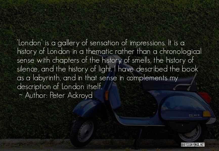 Peter Ackroyd Quotes 1680848