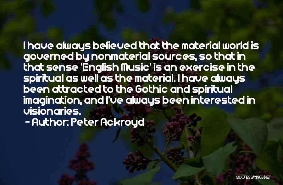 Peter Ackroyd Quotes 2106064