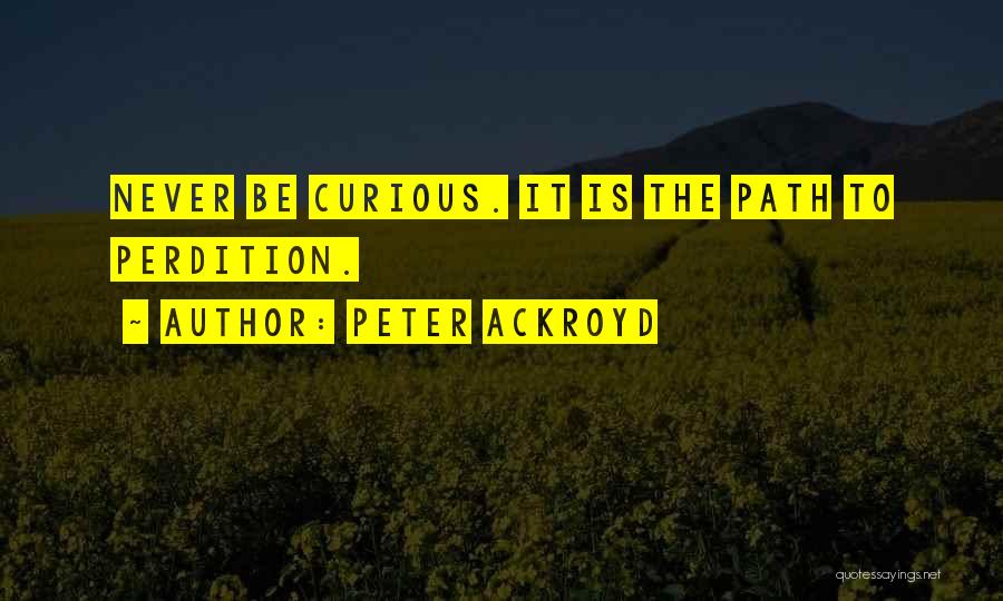 Peter Ackroyd Quotes 308305