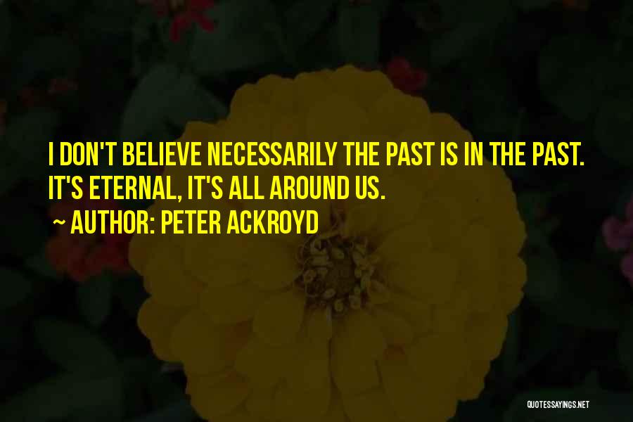 Peter Ackroyd Quotes 925483