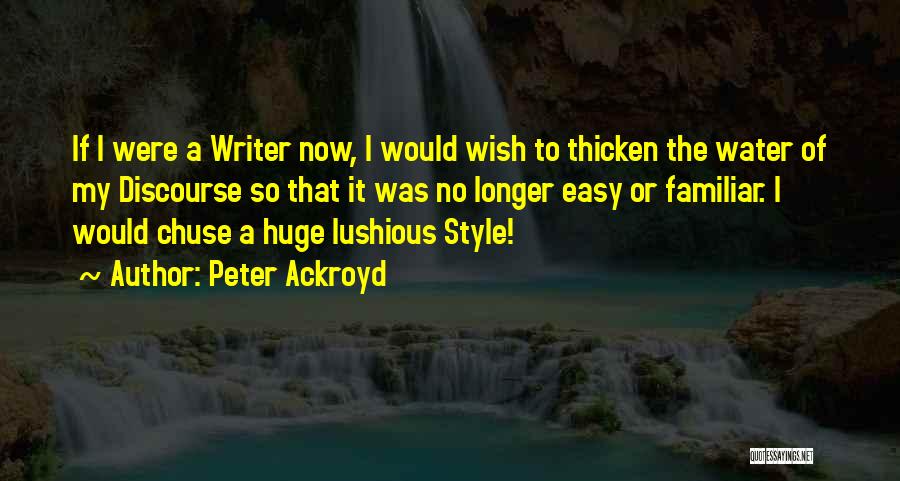 Peter Ackroyd Quotes 946039