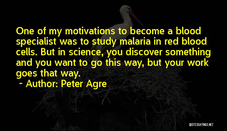Peter Agre Quotes 489912