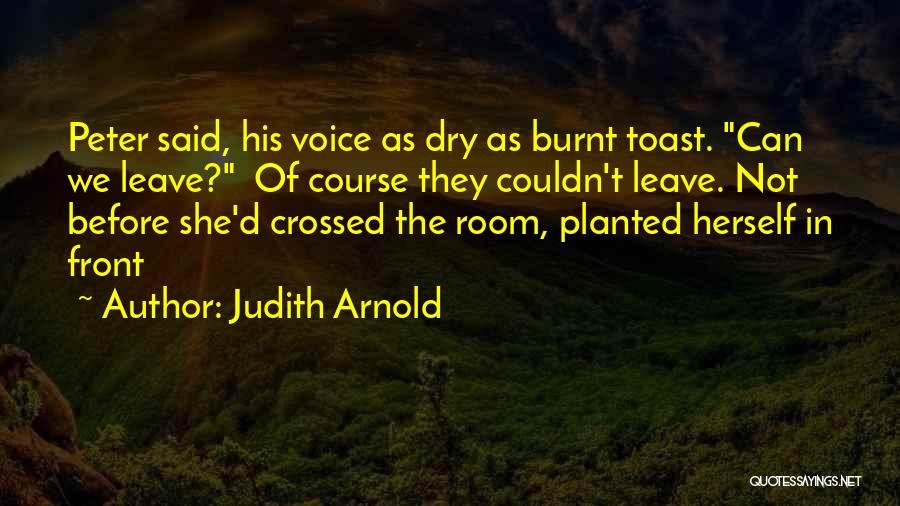 Peter And Judith Quotes By Judith Arnold