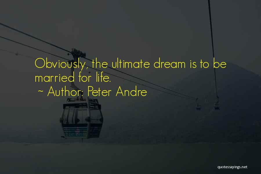 Peter Andre Quotes 1552923