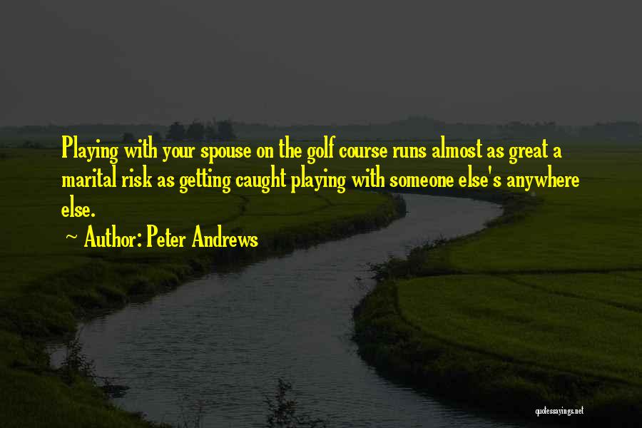 Peter Andrews Quotes 1447814