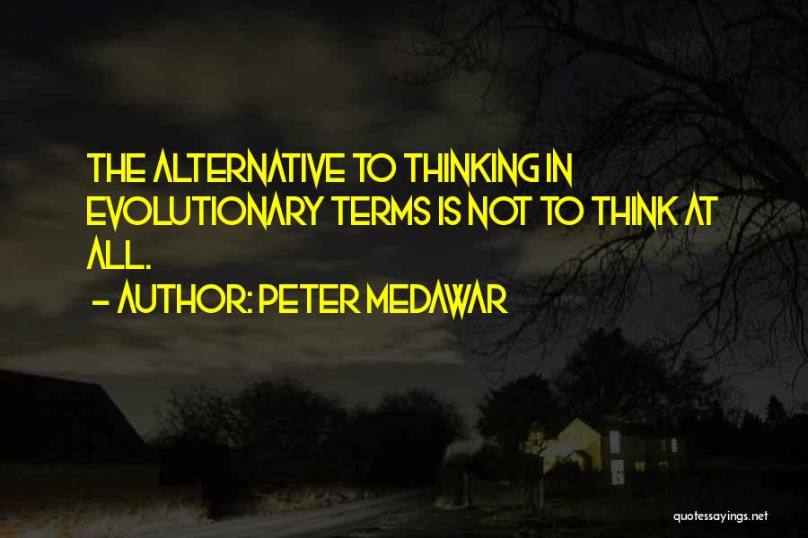 Peter B Medawar Quotes By Peter Medawar