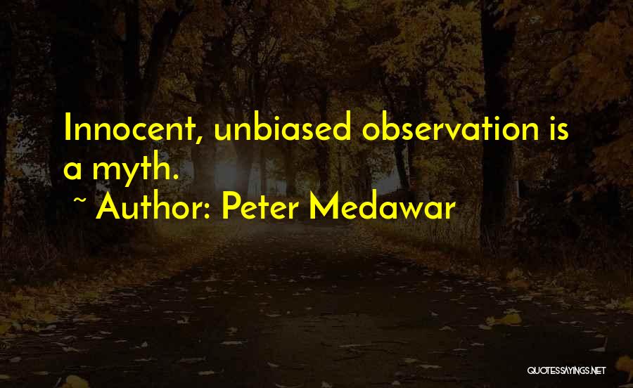 Peter B Medawar Quotes By Peter Medawar