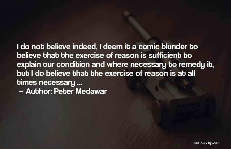 Peter B Medawar Quotes By Peter Medawar