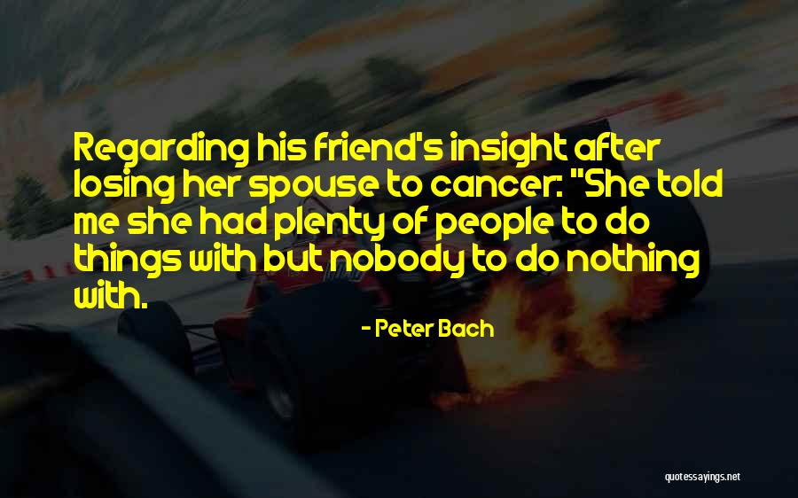 Peter Bach Quotes 1888061 Peter Bach Quotes 1888061