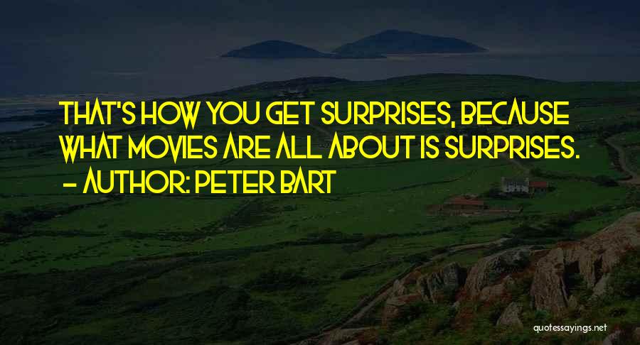 Peter Bart Quotes 458393