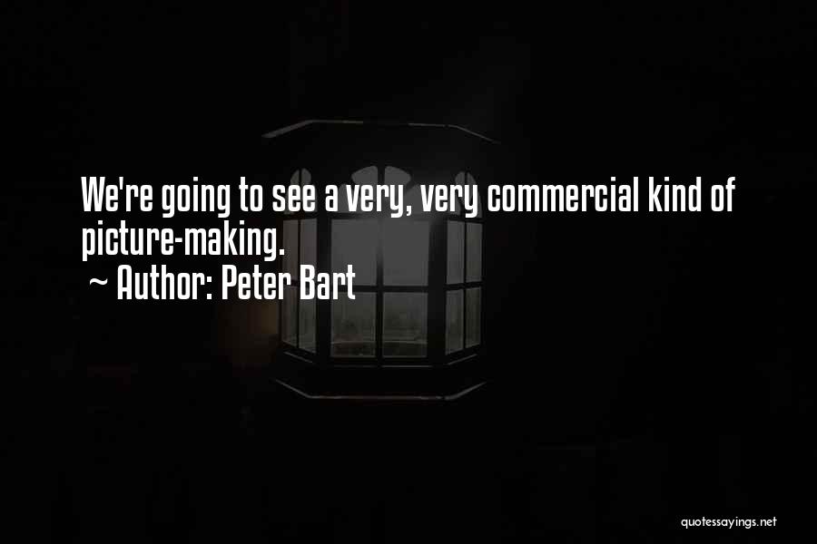 Peter Bart Quotes 986844