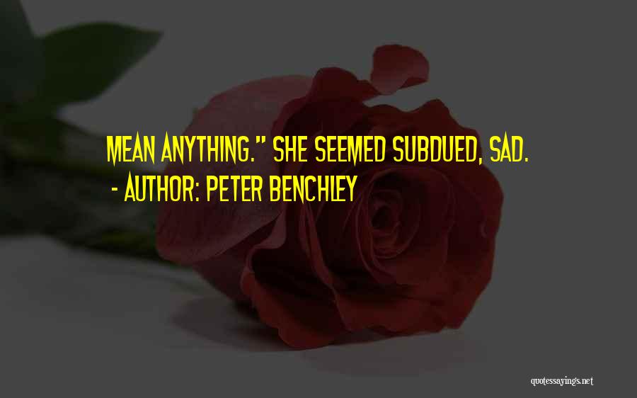 Peter Benchley Quotes 803335