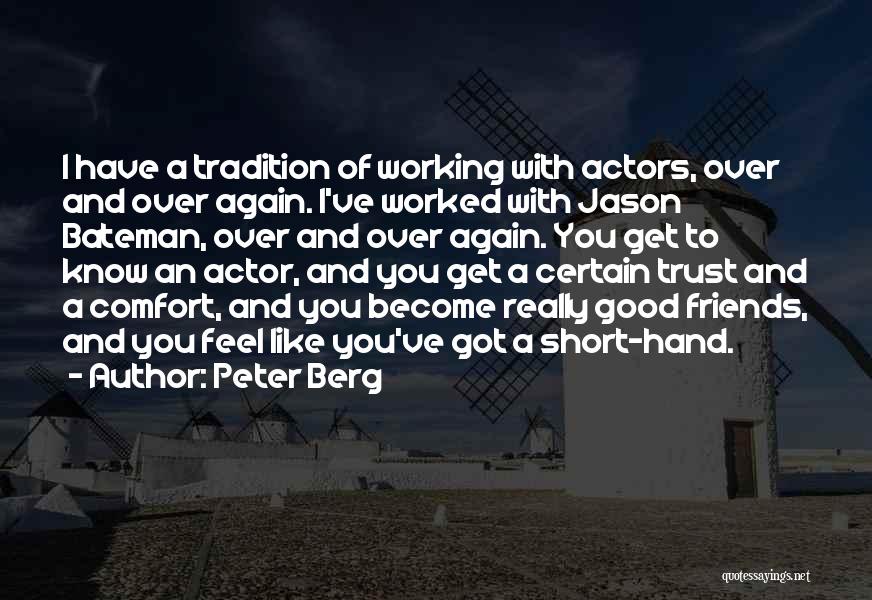 Peter Berg Quotes 1463317