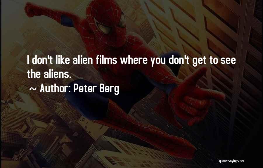 Peter Berg Quotes 2265783