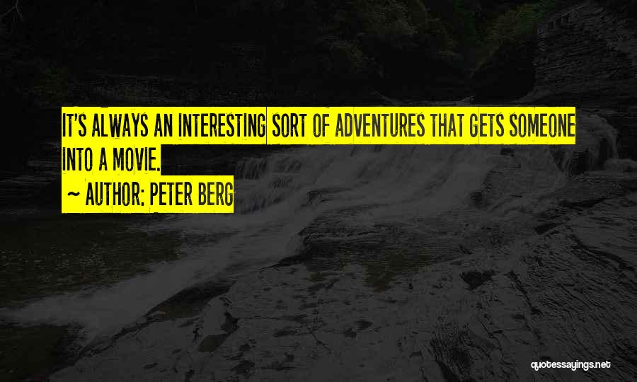 Peter Berg Quotes 921186