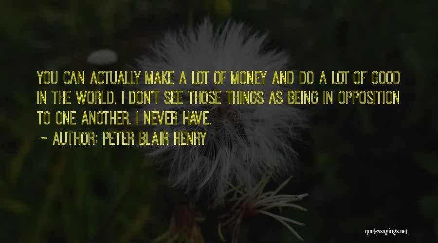 Peter Blair Henry Quotes 1175607