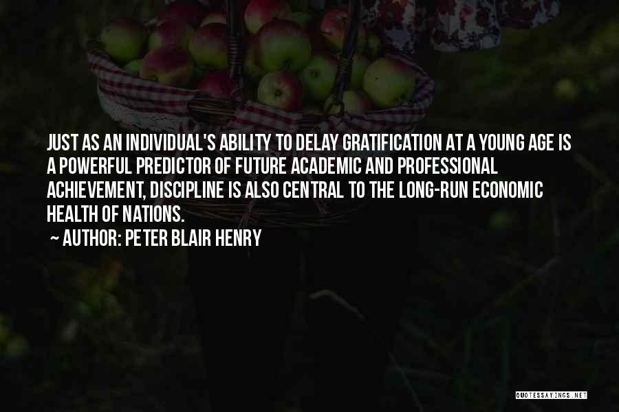 Peter Blair Henry Quotes 585084