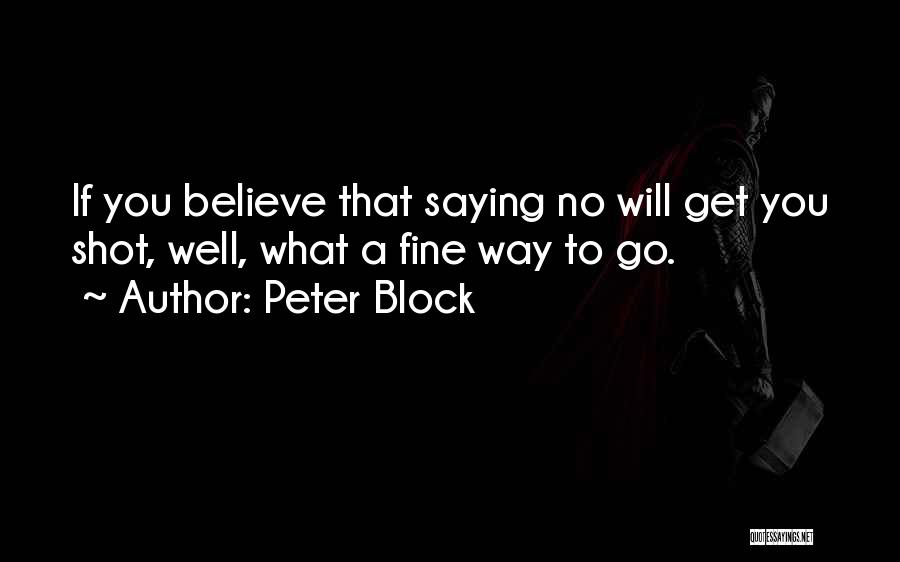 Peter Block Quotes 366096