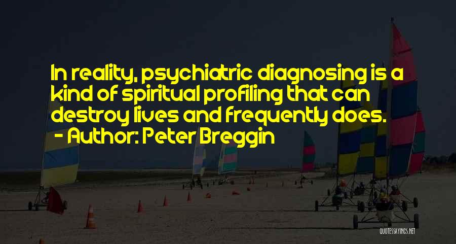 Peter Breggin Quotes 1418338