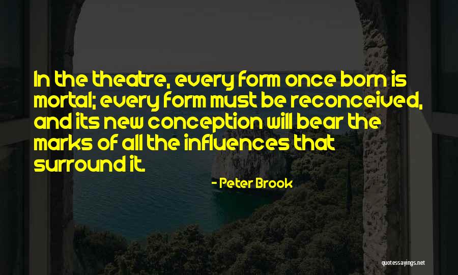 Peter Brook Quotes 1438782 Peter Brook Quotes 1438782
