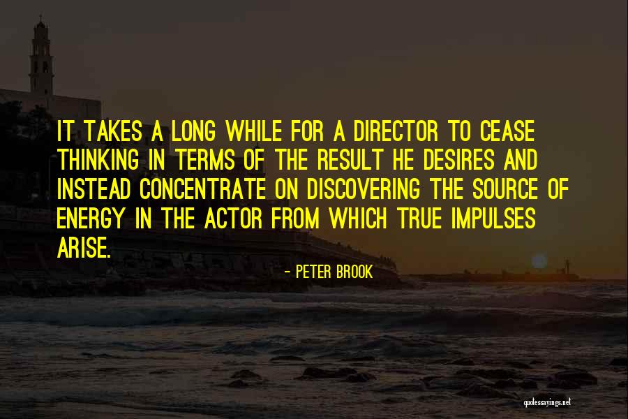 Peter Brook Quotes 2031956 Peter Brook Quotes 2031956