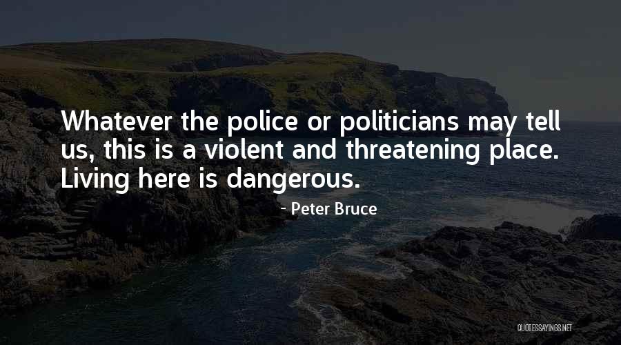 Peter Bruce Quotes 1419921 Peter Bruce Quotes 1419921