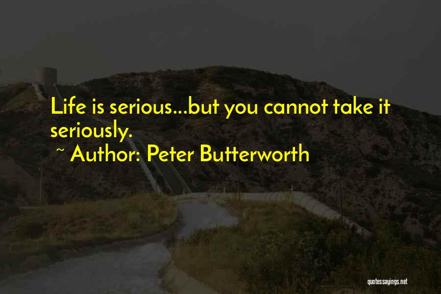 Peter Butterworth Quotes 1249366