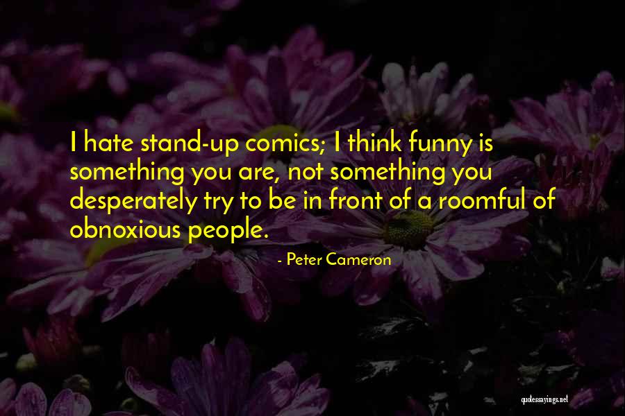 Peter Cameron Quotes 1104130