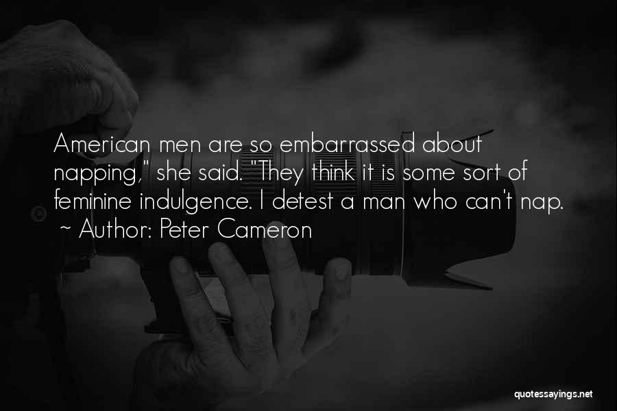 Peter Cameron Quotes 128975